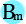 Bm
